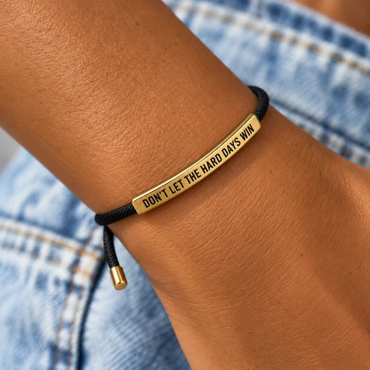 Bracelet « Don't Let The Hard Days Win »