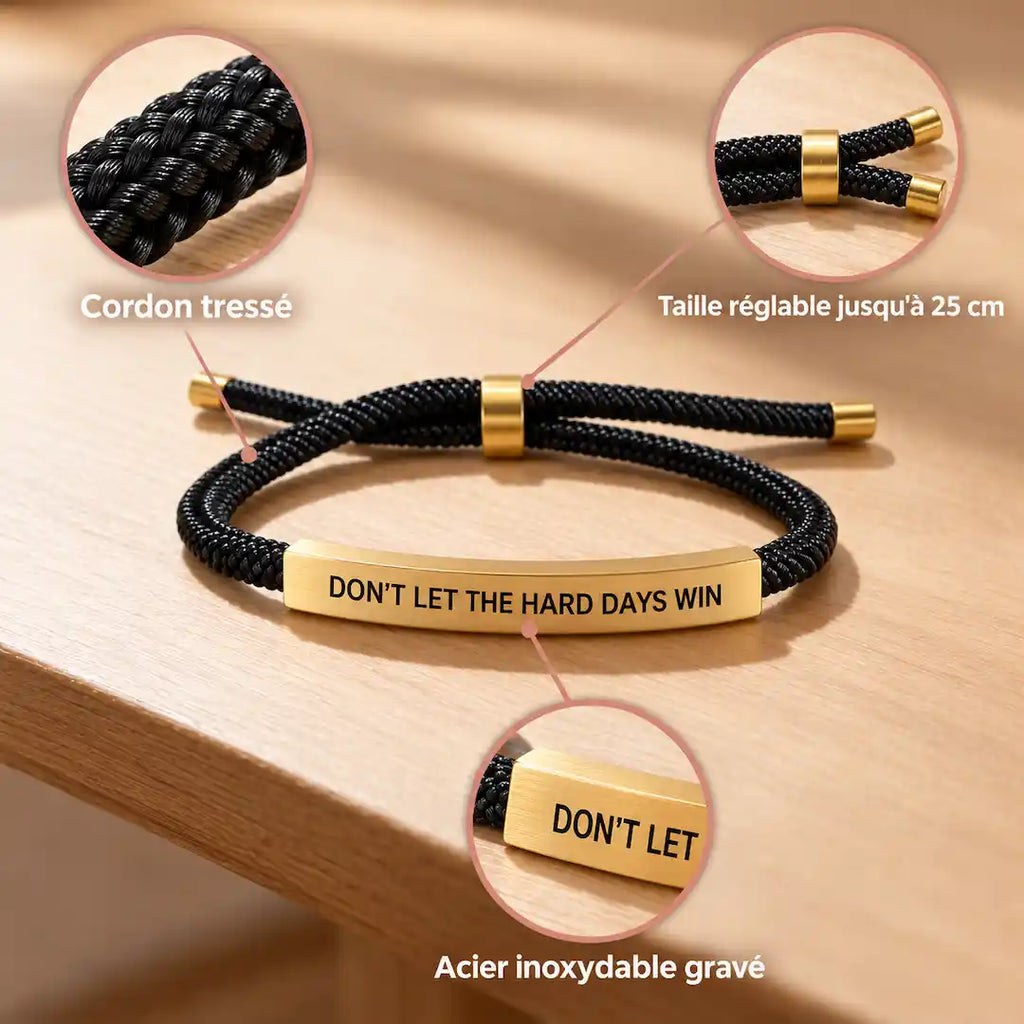 Bracelet « Don't Let The Hard Days Win »