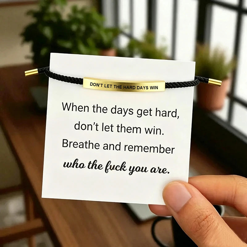 Bracelet « Don't Let The Hard Days Win »